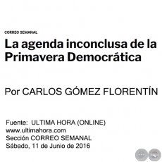 LA AGENDA INCONCLUSA DE LA PRIMAVERA DEMOCRTICA - Por CARLOS GMEZ FLORENTN - Sbado, 11 de Junio de 2016